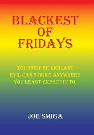 Blackest of Fridays de Joe Smiga