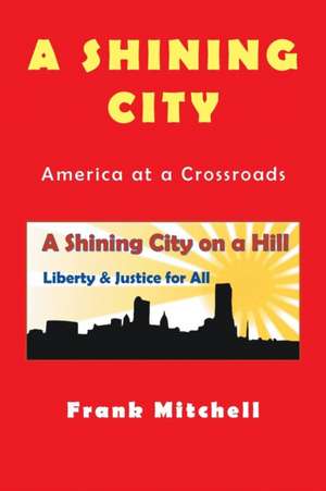 A Shining City de Frank Mitchell