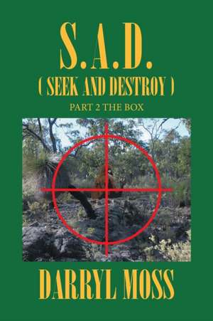 S.A.D. (Seek and Destroy) de Darryl Moss