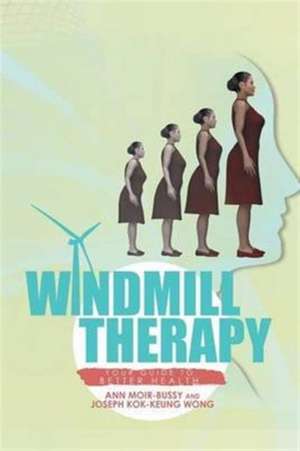 Windmill Therapy de Ann Moir-Bussy