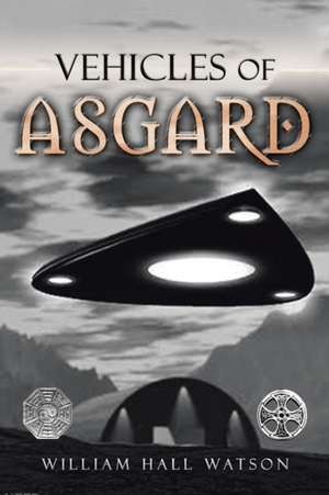 Vehicles of Asgard de William Hall Watson