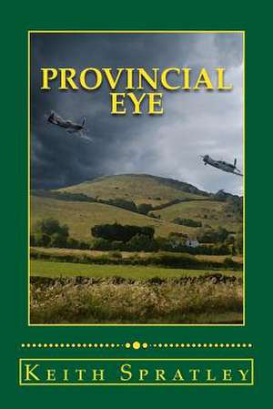 Provincial Eye de Keith Spratley