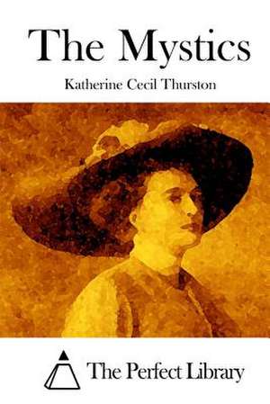 The Mystics de Katherine Cecil Thurston