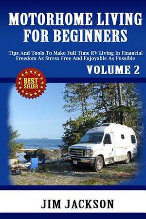 Motorhome Living for Beginners de Jim Jackson