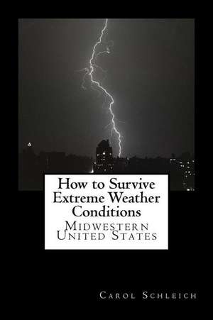 How to Survive Extreme Weather Conditions de Carol Schleich