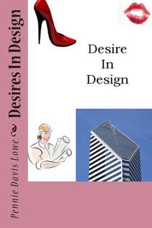 Desires in Design de Pennie Davis Lowe