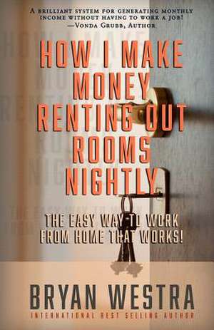 How I Make Money Renting Out Rooms Nightly de Bryan Westra