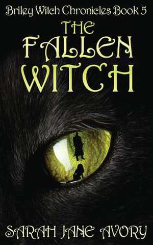 The Fallen Witch de Sarah Jane Avory