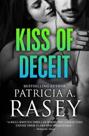 Kiss of Deceit de Patricia A. Rasey