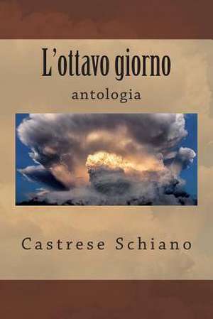 L'Ottavo Giorno de Castrese Lucio Schiano