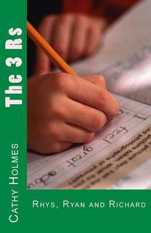 The 3 RS de Cathy Holmes