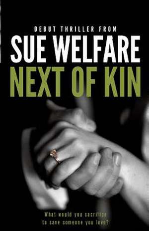 Next of Kin de Sue Welfare