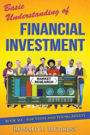 Basic Understanding of Financial Investment de Ronald E. Hudkins