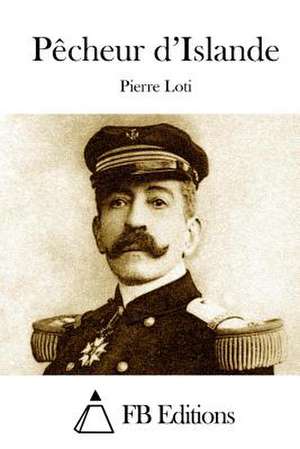 Pecheur D'Islande de Pierre Loti