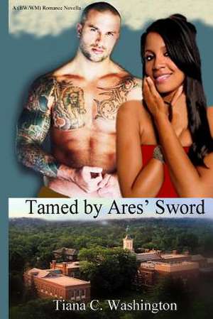 Tamed by Ares' Sword de Tiana C. Washington