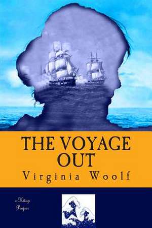 The Voyage Out de Virginia Woolf