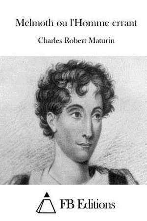 Melmoth Ou L'Homme Errant de Charles Robert Maturin