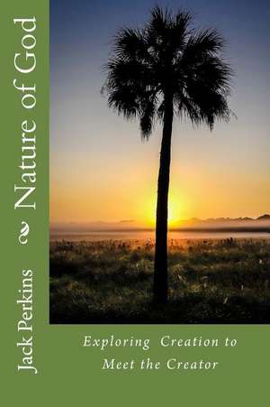 Nature of God de Jack Perkins