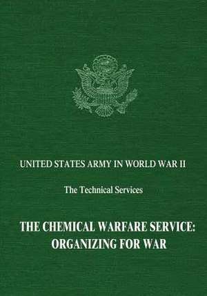 The Chemical Warfare Service de George J. B. Fisher