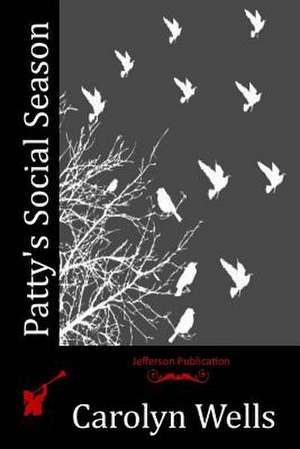 Patty's Social Season de Carolyn Wells