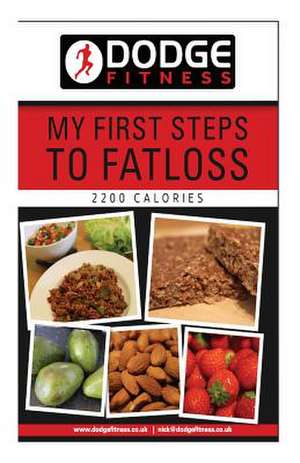 My First Steps to Fatloss 2200 Calories de MR N. Wardle