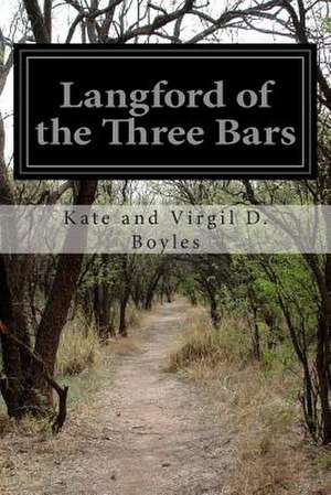 Langford of the Three Bars de Kate Boyles