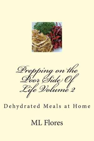 Prepping on the Poor Side of Life Volume 2 de M. L. Flores