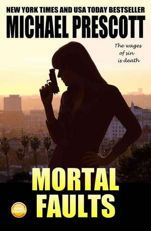 Mortal Faults de Michael Prescott