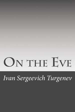 On the Eve de Ivan Sergeevich Turgenev