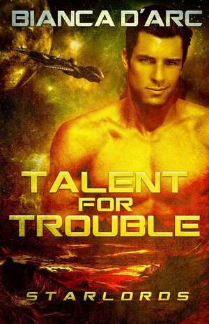 Talent for Trouble de Bianca D'Arc