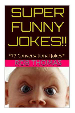 Super Funny Jokes de Rob Thomas