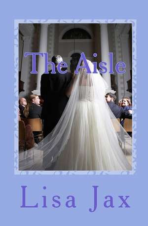 The Aisle de Lisa Ann Weiss