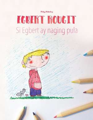 Egbert Rougit/Si Egbert Ay Naging Pula de Philipp Winterberg