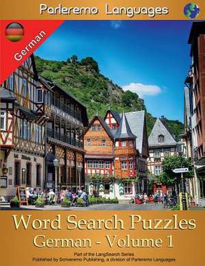 Parleremo Languages Word Search Puzzles German - Volume 1 de Erik Zidowecki