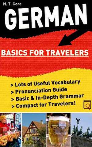 German Basics for Travelers de N. T. Gore