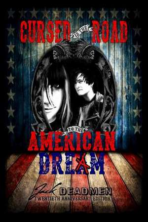 Cursed Is the Road to the American Dream de Jack Deadmen