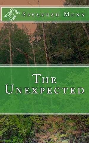 The Unexpected de Savannah K. Munn