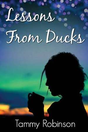 Lessons from Ducks de Tammy Robinson