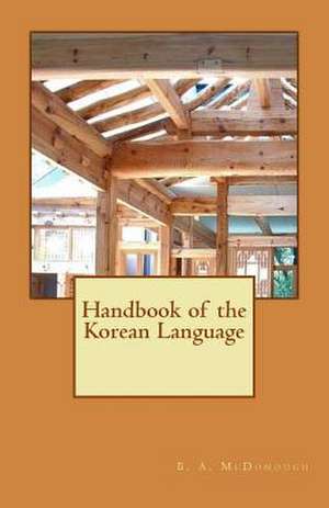 Handbook of the Korean Language de Bruce a. McDonough