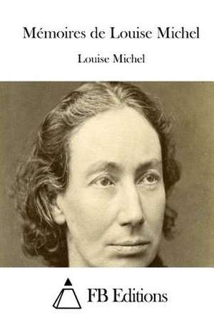 Memoires de Louise Michel de Louise Michel