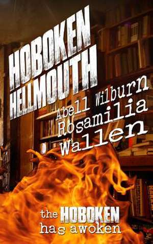 Hoboken Hellmouth de Jay Wilburn