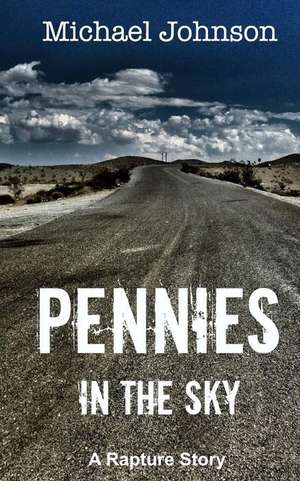 Pennies in the Sky de Michael G. Johnson