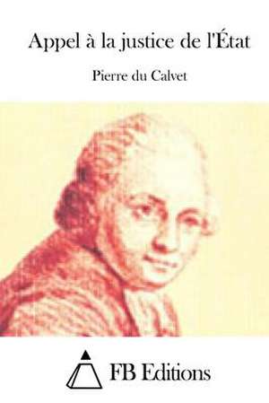 Appel a la Justice de L'Etat de Pierre Du Calvet