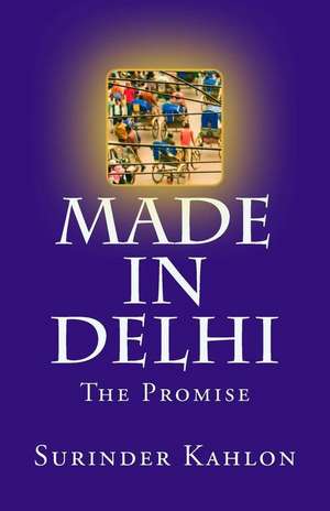 Made in Delhi de MR Surinder S. Kahlon