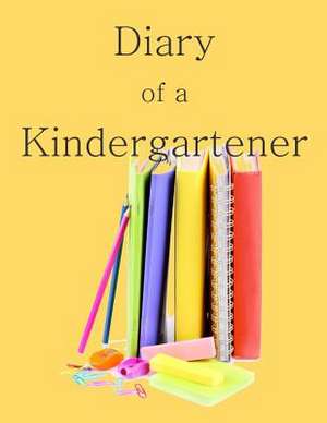 Diary of a Kindergartener de School Memory Book in All Departments