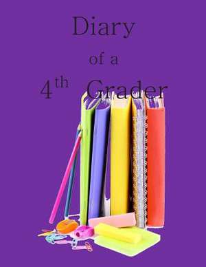 Diary of a 4th Grader de Birthday Gifts for Girls in All Departme