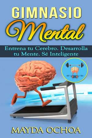 Gimnasio Mental de Mayda Ochoa