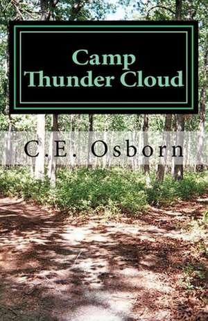 Camp Thunder Cloud de C. E. Osborn