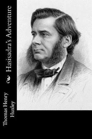 Hasisadra's Adventure de Thomas Henry Huxley
