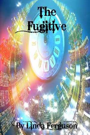 The Fugitive de Linda Ferguson